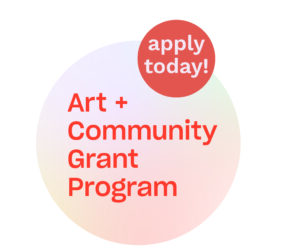 Art + Community Grant Program